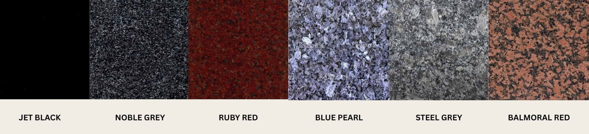 Granite samples: Jet Black, Noble Grey, Ruby Red, Blue Pearl, Steel Grey, Balmoral Red